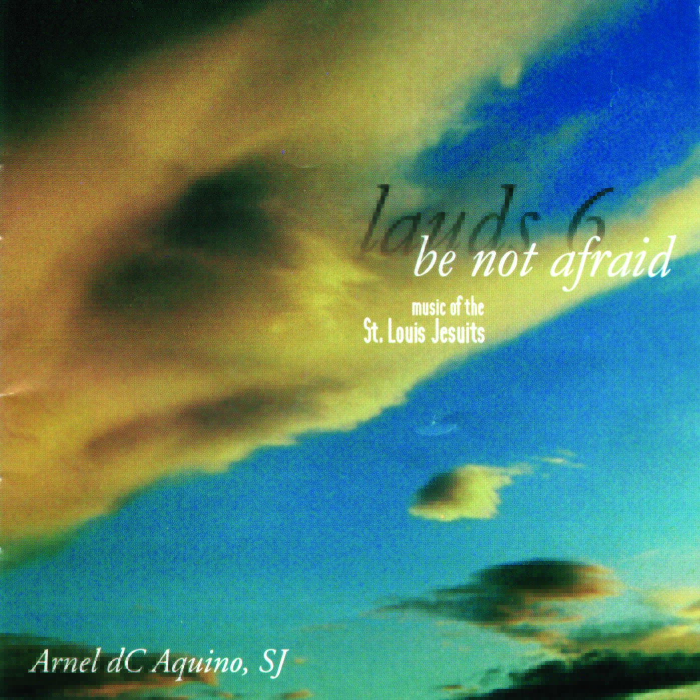 Cd Lauds 6 Be Not Afraid Piano Instrumentals For Meditation Jescom Philippines Louis jesuits & roc o'connor & sj. cd lauds 6 be not afraid piano instrumentals for meditation