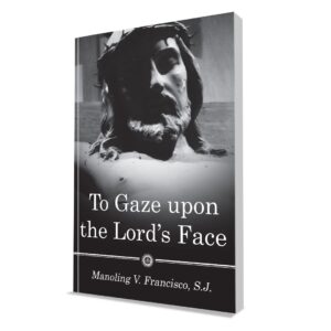 TO GAZE UPON THE LORD’S FACE
