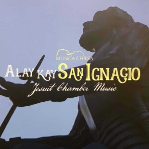 Alay kay San Ignacio (Jesuit Chamber Music)