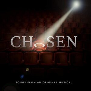 CHOSEN: Songs from an Original Musical